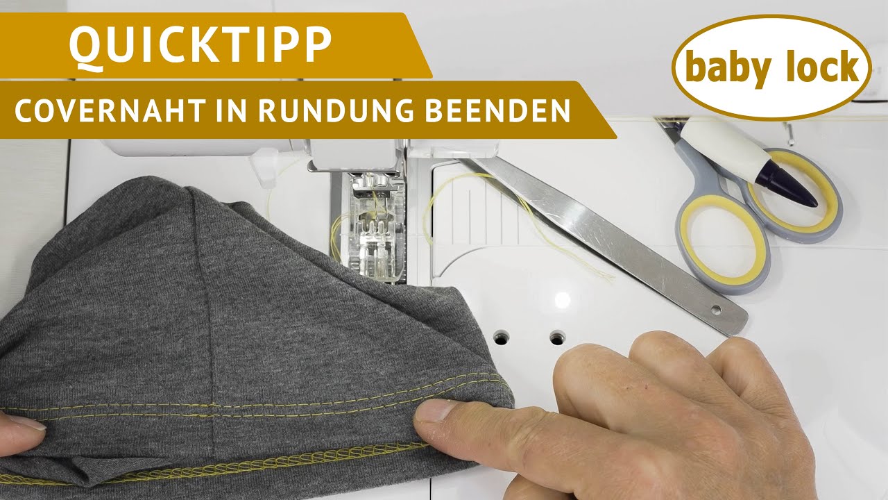 baby lock Nähtutorials - Video - Covernaht in einer Rundung beenden