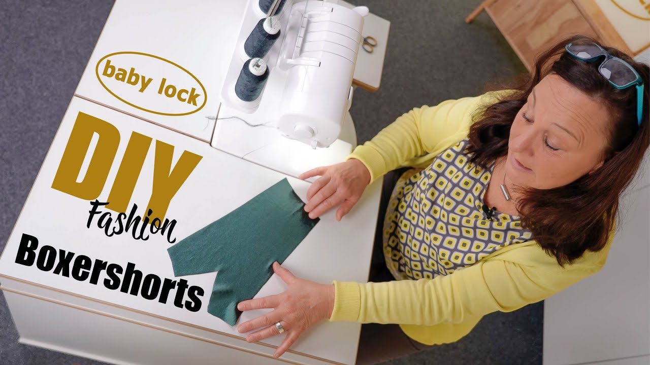 baby lock Nähtutorials - Video - DIY Nähprojekt - Boxershorts mit Gummibandfuß