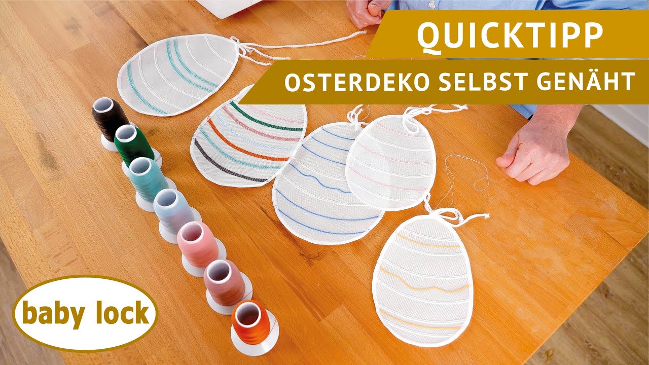 baby lock Nähtutorials - Video - DIY Nähprojekt - Osterdeko selbst genäht