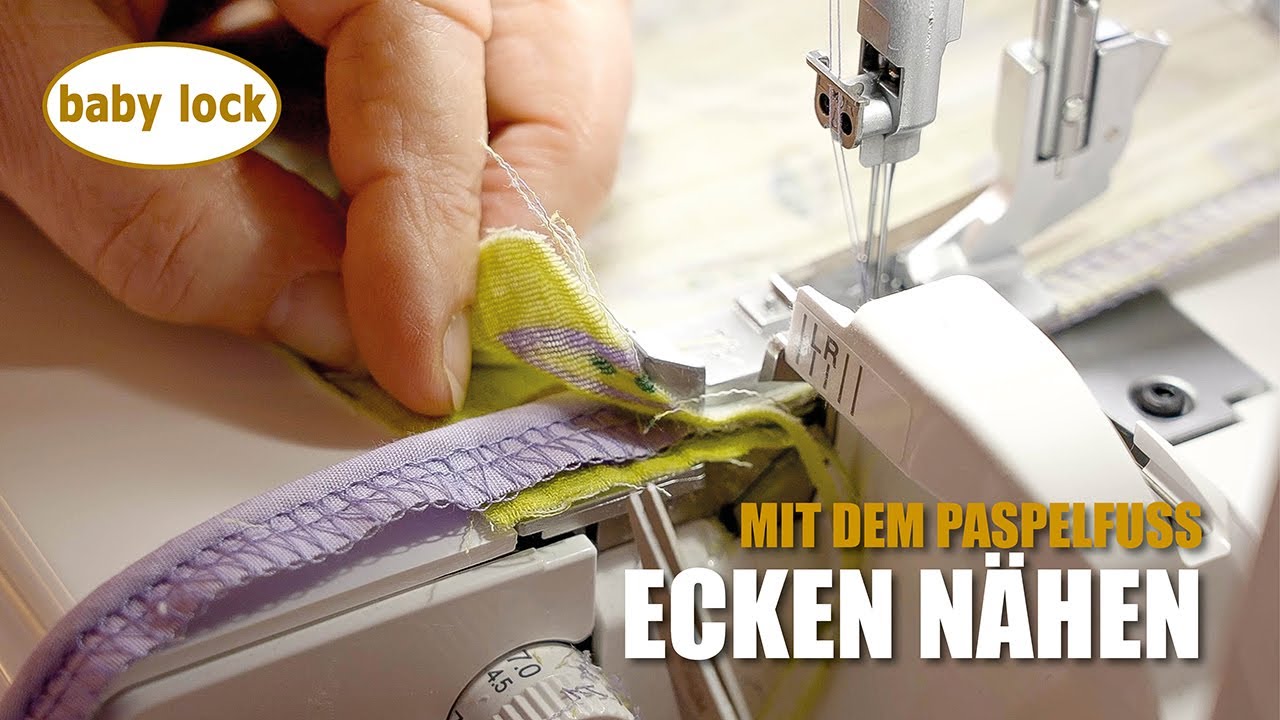 baby lock Nähtutorials - Video - Ecken nähen mit dem Paspelfuß