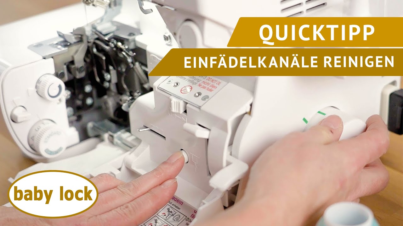 baby lock Nähtutorials - Video - Qucktipp - Einfädelkanäle reinigen