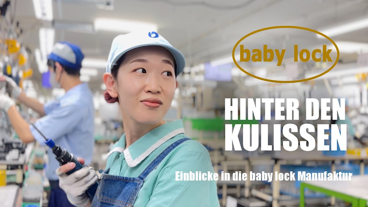 baby lock Nähtutorials - Video - Manufaktur-Besuch bei baby lock in Japan
