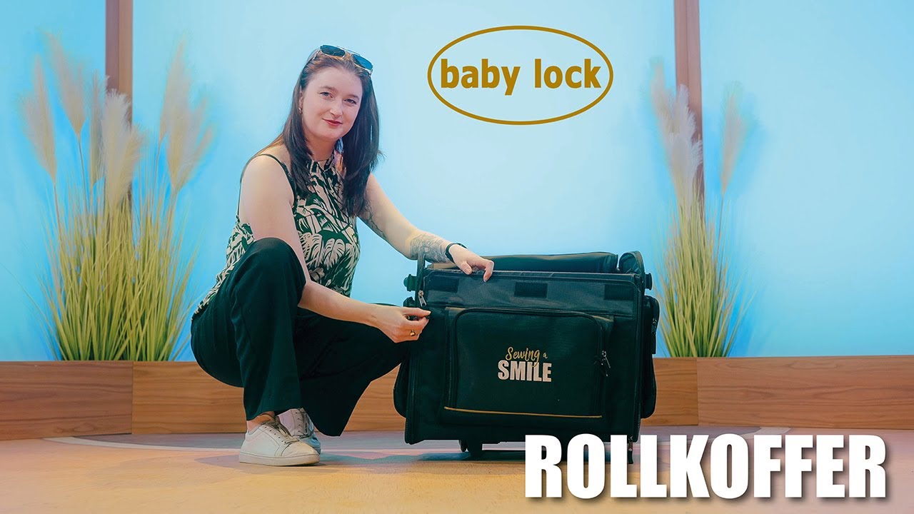 baby lock Nähtutorials - Video - neuer Rollkoffer / Trolley